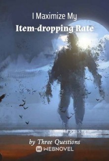 I Maximize My Item-dropping Rate